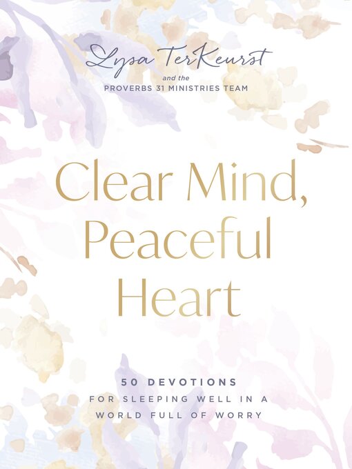 Title details for Clear Mind, Peaceful Heart by Lysa TerKeurst - Wait list